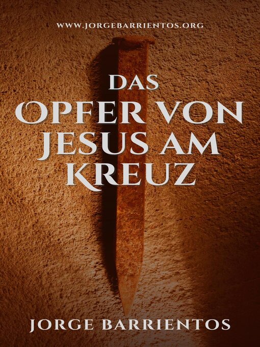 Title details for Das Opfer von Jesus am Kreuz by Jorge Barrientos - Available